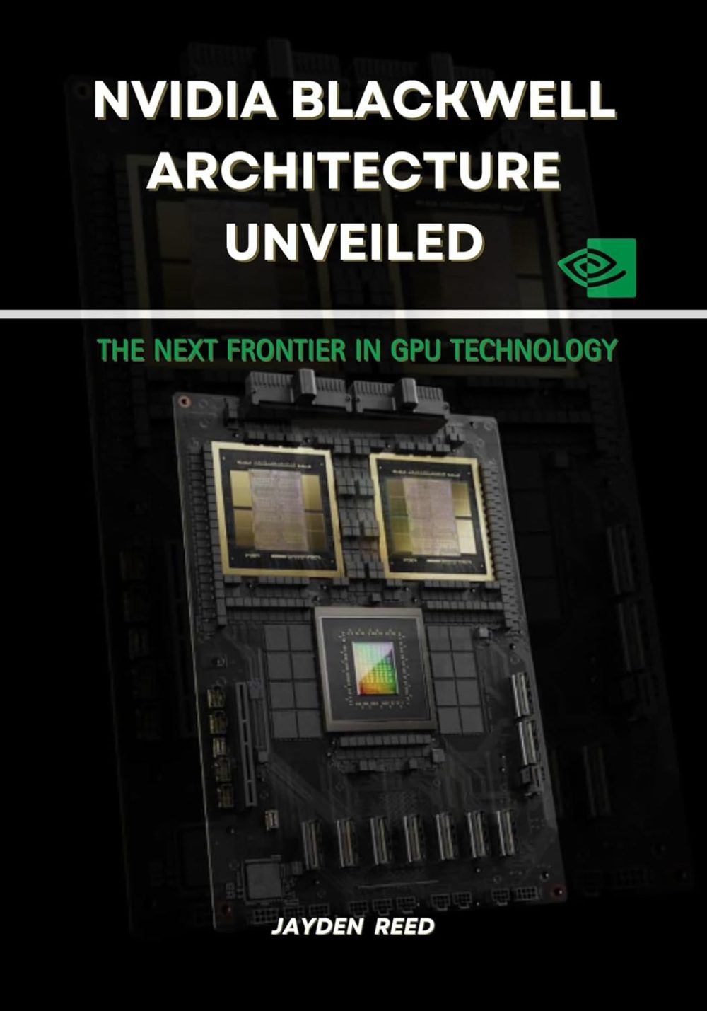 NVIDIA Blackwell Architecture Unveiled: The Next Frontier in GPU Technology